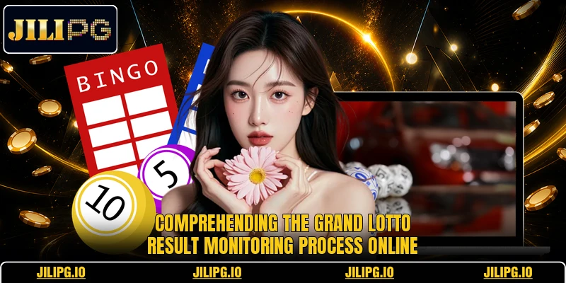 Comprehending the Grand Lotto Result monitoring process online Comprehending the Grand Lotto Result monitoring process online