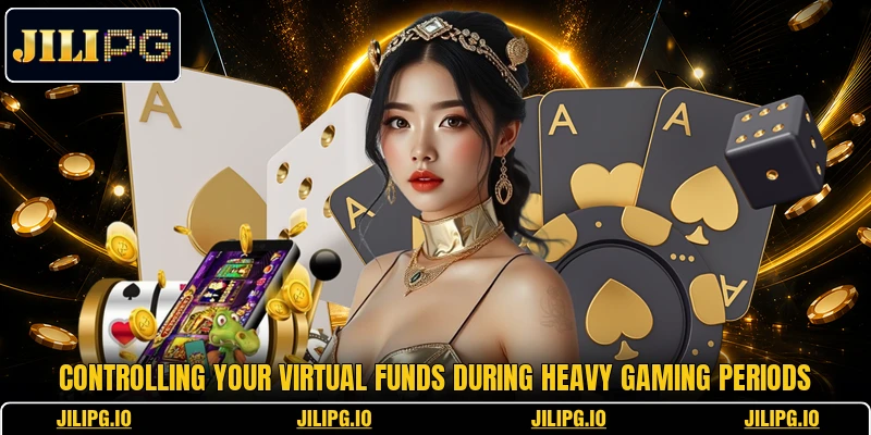 Controlling your virtual funds during heavy gaming periods Controlling your virtual funds during heavy gaming periods