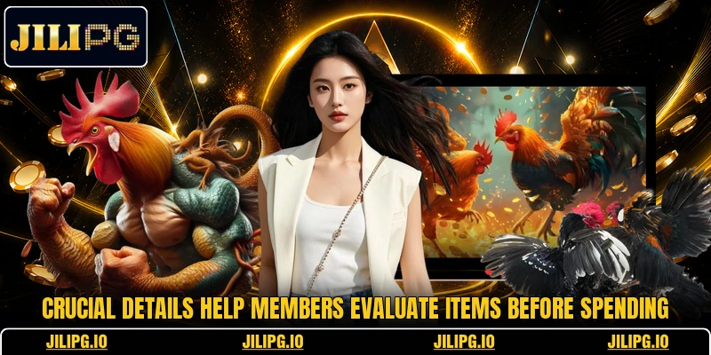 Crucial details help members evaluate items before spending Crucial details help members evaluate items before spending