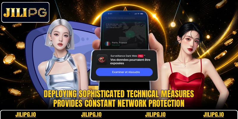 Deploying sophisticated technical measures provides constant network protection Deploying sophisticated technical measures provides constant network protection