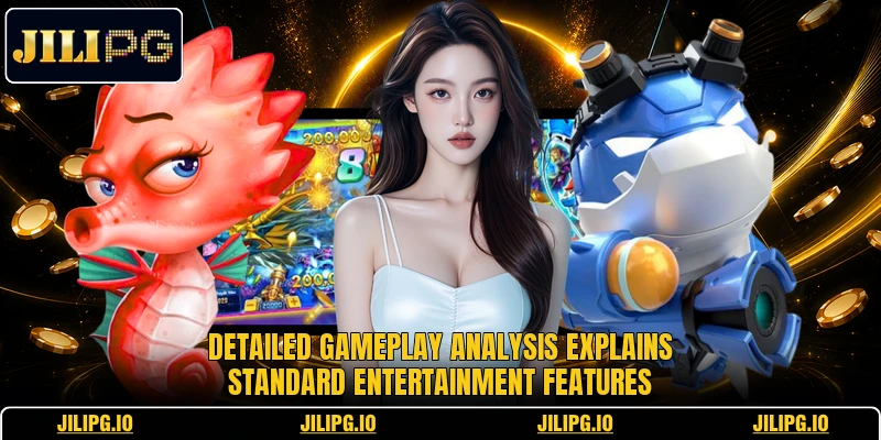 Detailed gameplay analysis explains standard entertainment features Detailed gameplay analysis explains standard entertainment features