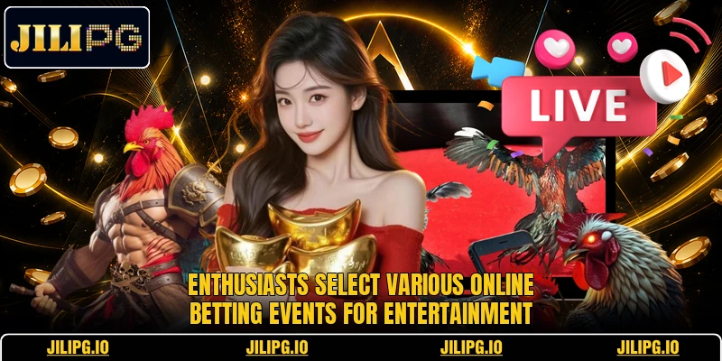 Enthusiasts select various online betting events for entertainment Enthusiasts select various online betting events for entertainment
