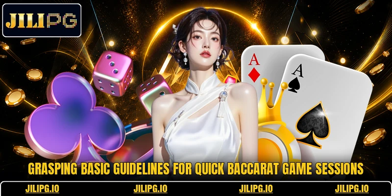 Grasping basic guidelines for Quick Baccarat game sessions Grasping basic guidelines for Quick Baccarat game sessions