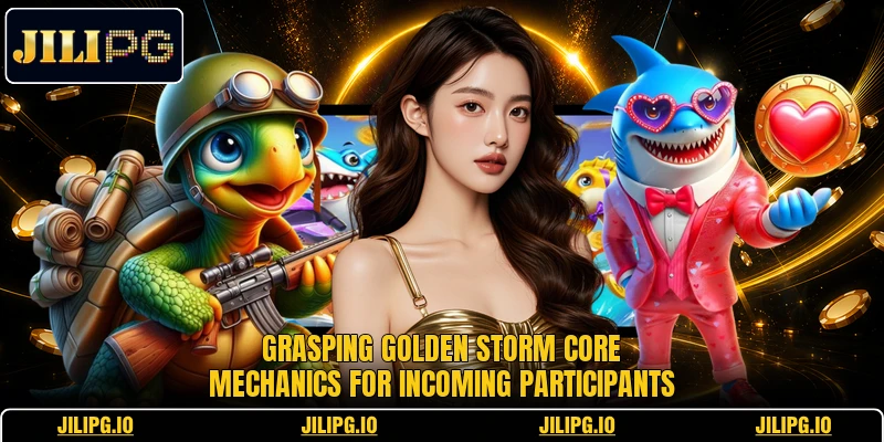 Grasping Golden Storm core mechanics for incoming participants Grasping Golden Storm core mechanics for incoming participants