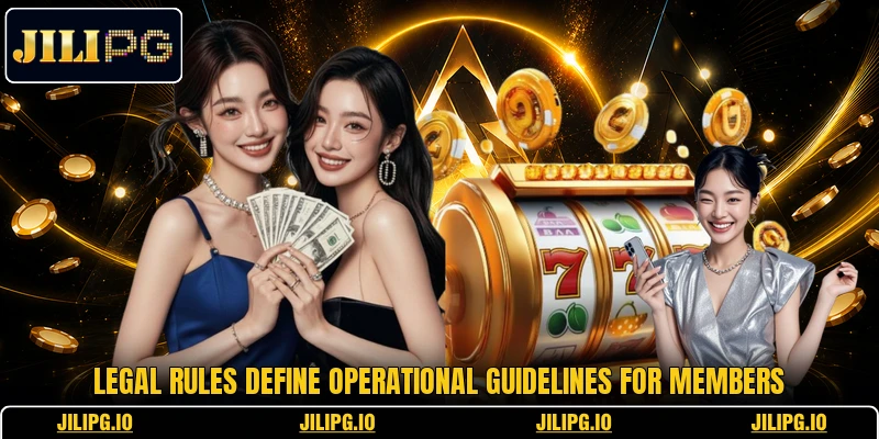 Legal rules define operational guidelines for members Legal rules define operational guidelines for members