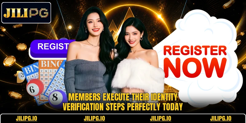 Members execute their identity verification steps perfectly today