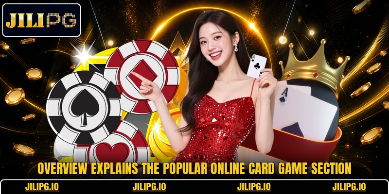 Overview explains the popular online card game section