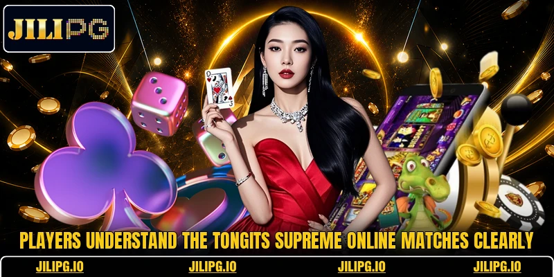 Players understand the Tongits Supreme online matches clearly Players understand the Tongits Supreme online matches clearly
