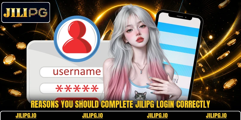 Reasons you should complete JILIPG login correctly