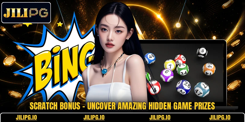Scratch Bonus - Uncover Amazing Hidden Game Prizes