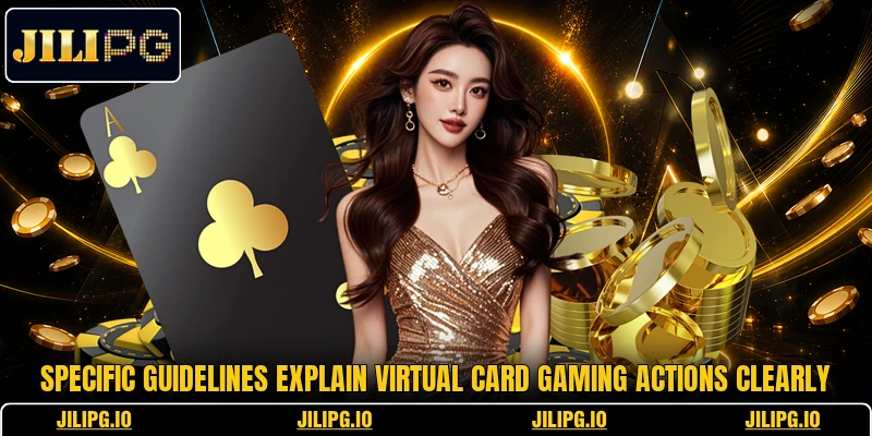Specific guidelines explain virtual card gaming actions clearly Specific guidelines explain virtual card gaming actions clearly