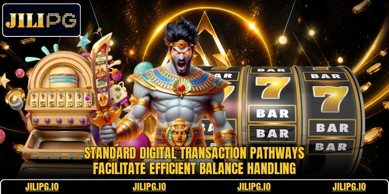 Standard digital transaction pathways facilitate efficient balance handling Standard digital transaction pathways facilitate efficient balance handling