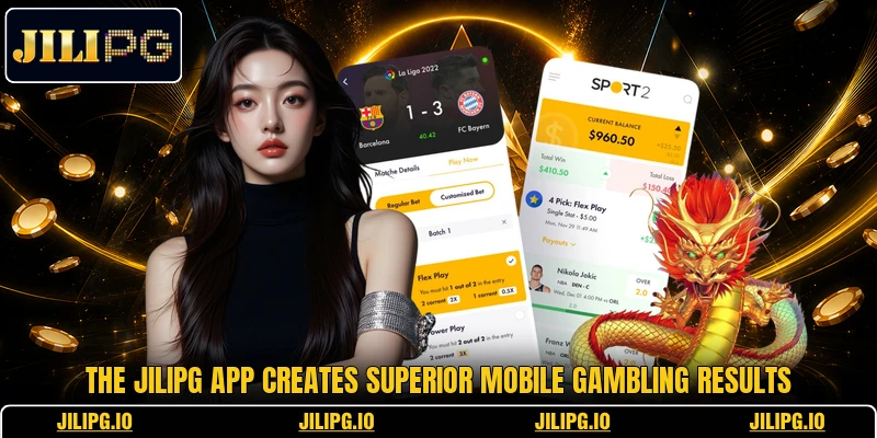 The JILIPG app creates superior mobile gambling results The JILIPG app creates superior mobile gambling results