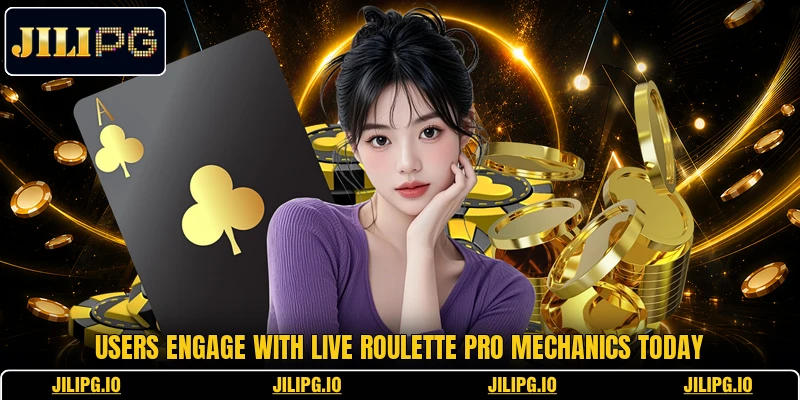 Users engage with Live Roulette Pro mechanics today Users engage with Live Roulette Pro mechanics today