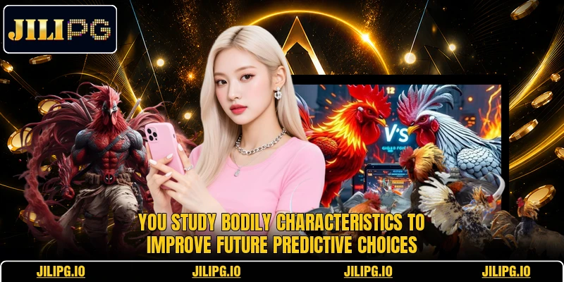You study bodily characteristics to improve future predictive choices You study bodily characteristics to improve future predictive choices
